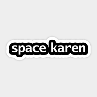 Space Karen Funny Typography Sticker